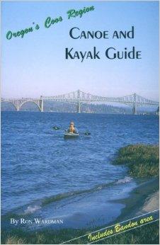  Oregon's Coos Region Canoe and Keyak Guide